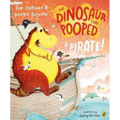 Dinosaur that Pooped a Pirate - Tom Fletcher