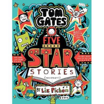 Tom Gates: Five Star Stories by Liz Pichon