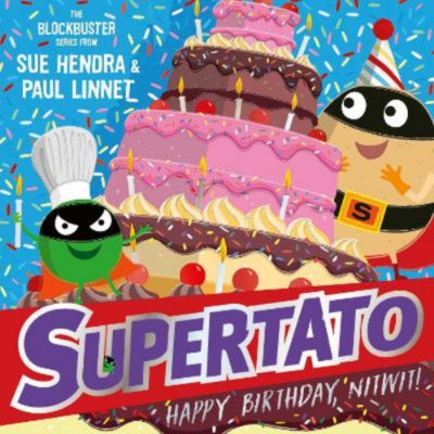 Supertato: Happy Birthday, Nitwit - Paul Linnet