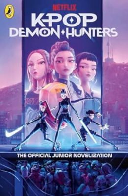 KPop Demon Hunters: The Official Junior Novelization - Jessica Yoon