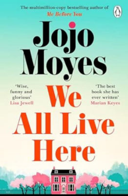 We All Live Here - Jojo Moyes