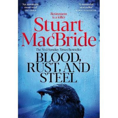 Blood, Rust and Steel - Stuart MacBride Paperback thumbnail 2