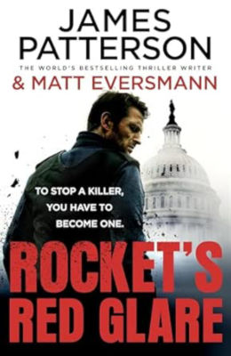 Rocket's Red Glare - James Patterson