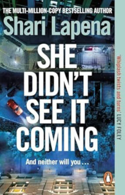 She Didn't See It Coming - Shari Lapena