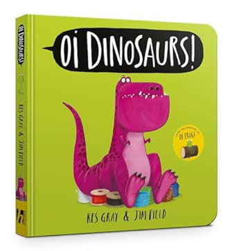 Oi Dinosaurs! by Kes Gray Kids Book