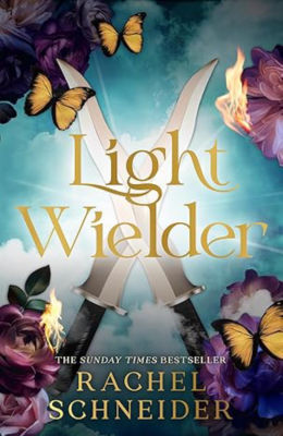 Light Wielder by Rachel Schneider Hardback